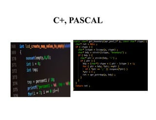 C+, PASCAL
 