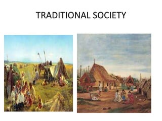 TRADITIONAL SOCIETY
 