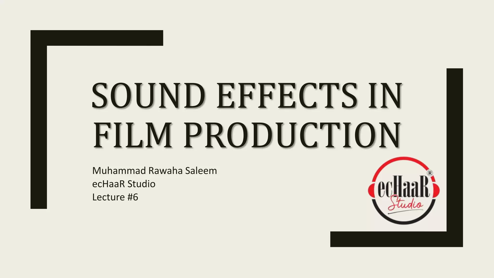 Sound Effects in Film Production Film Academy PPT