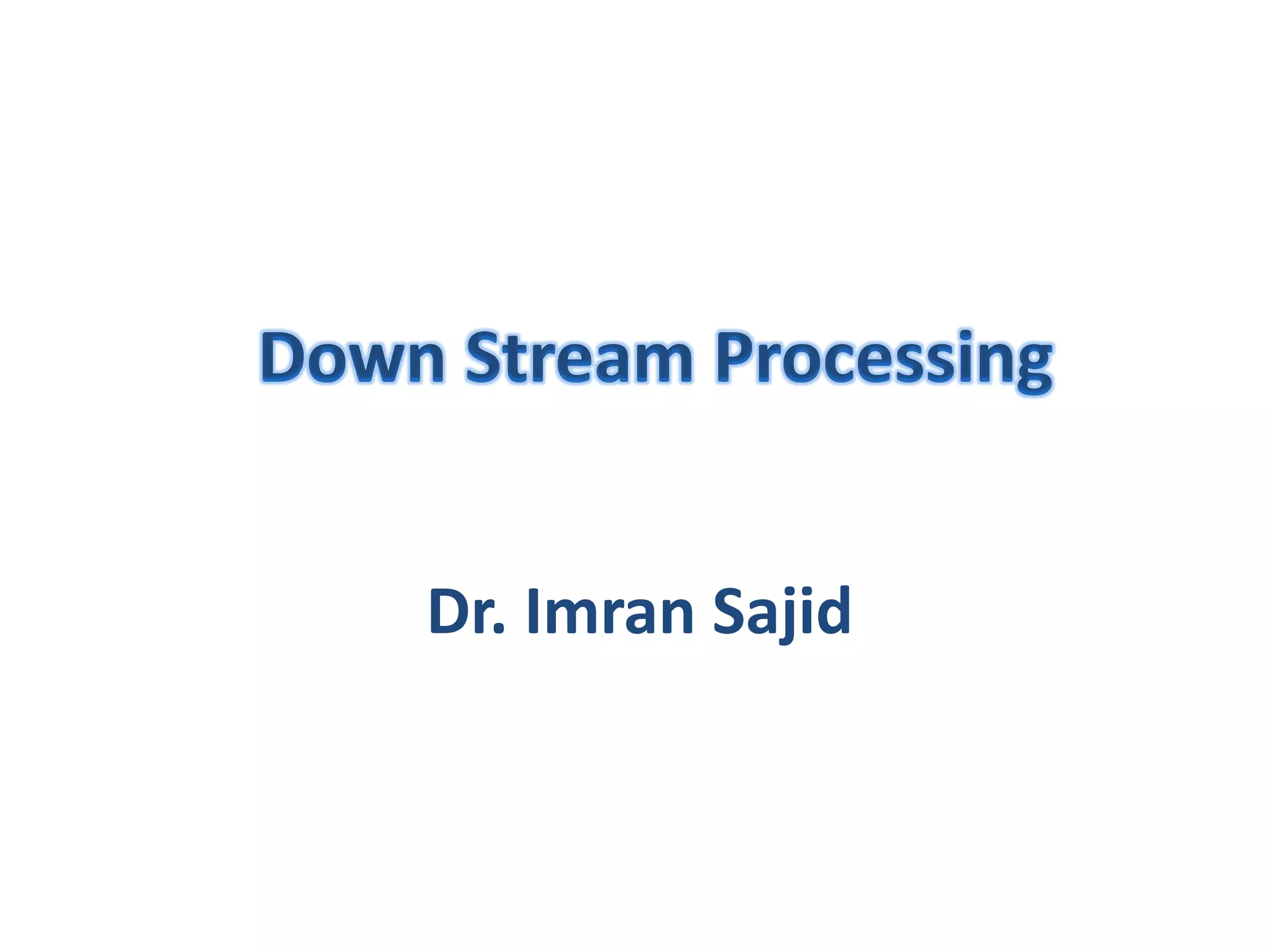 Down stream Processing (Lecture 6) | PDF | Chemistry | Science