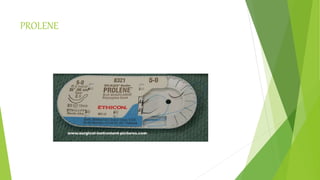 Prolene Suture Incision SURGICAL SUTURES | PPTX