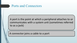 Ports and Connectors
 