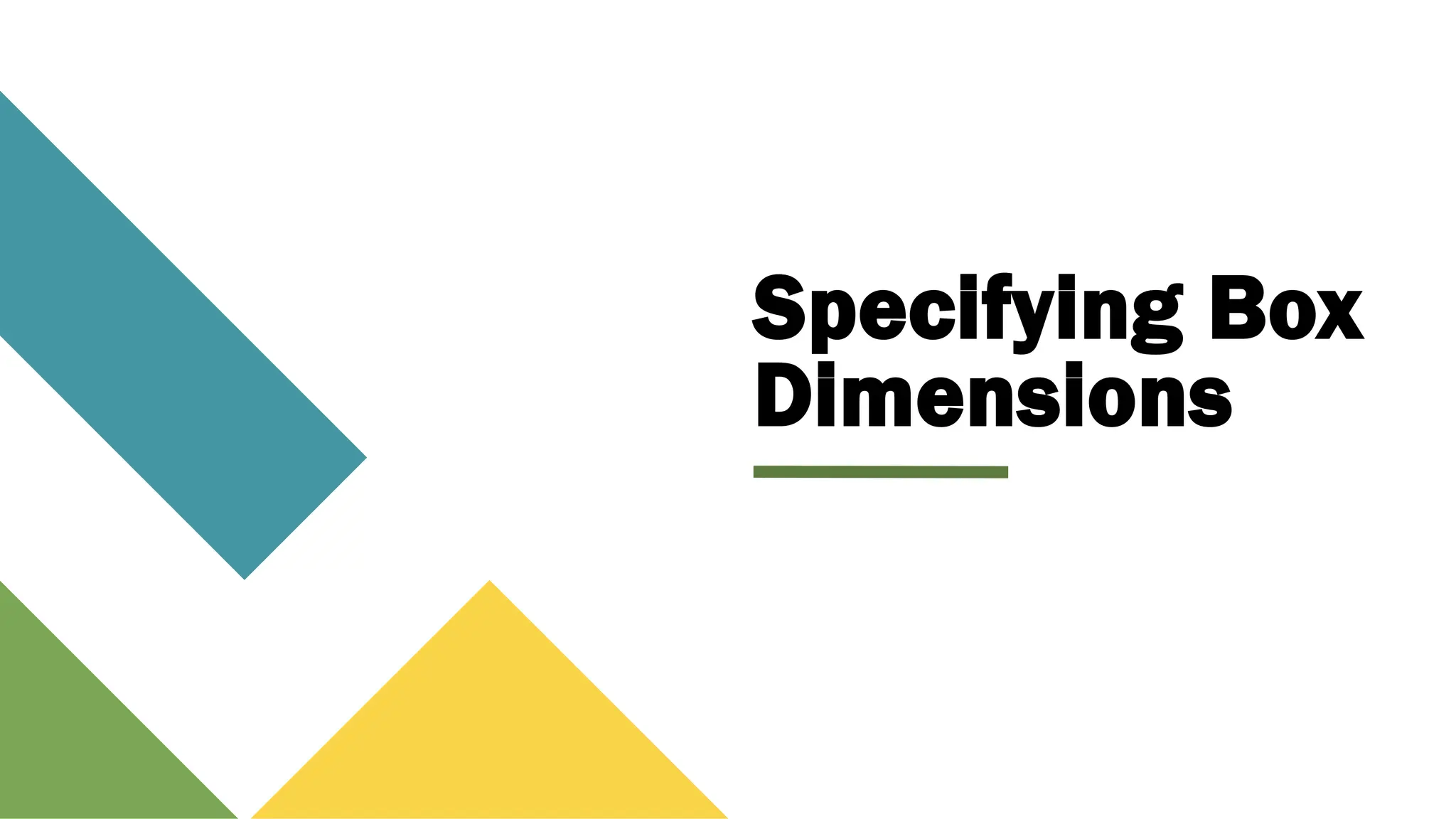 Specifying Box
Dimensions
 