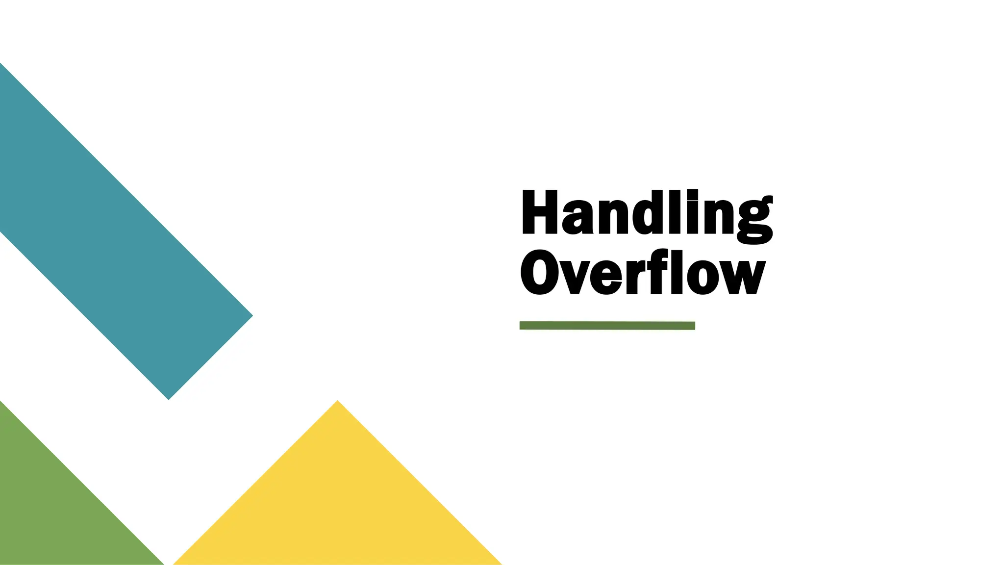 Handling
Overflow
 