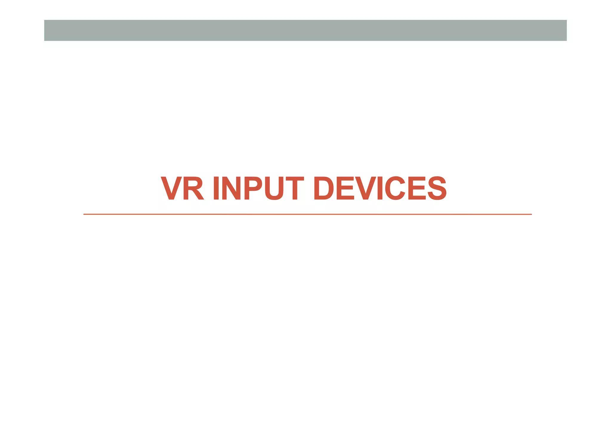 COMP 4010 Lecture6 - Virtual Reality Input Devices | PDF