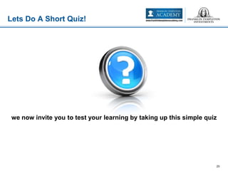 Lets Do A Short Quiz!
20
we now invite you to test your learning by taking up this simple quiz
 