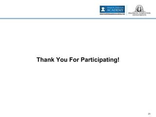 23
Thank You For Participating!
 