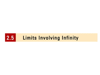 Limits 2.5 Involving Infinity 
 