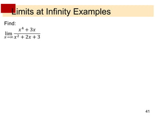 41 
Limits at Infinity Examples 
 