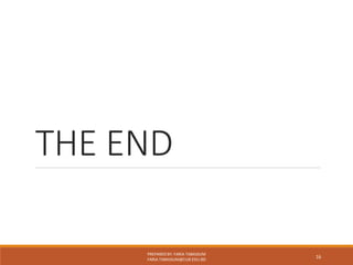 THE END
PREPARED BY: FARIA TABASSUM
FARIA.TABASSUM@CUB.EDU.BD
16
 