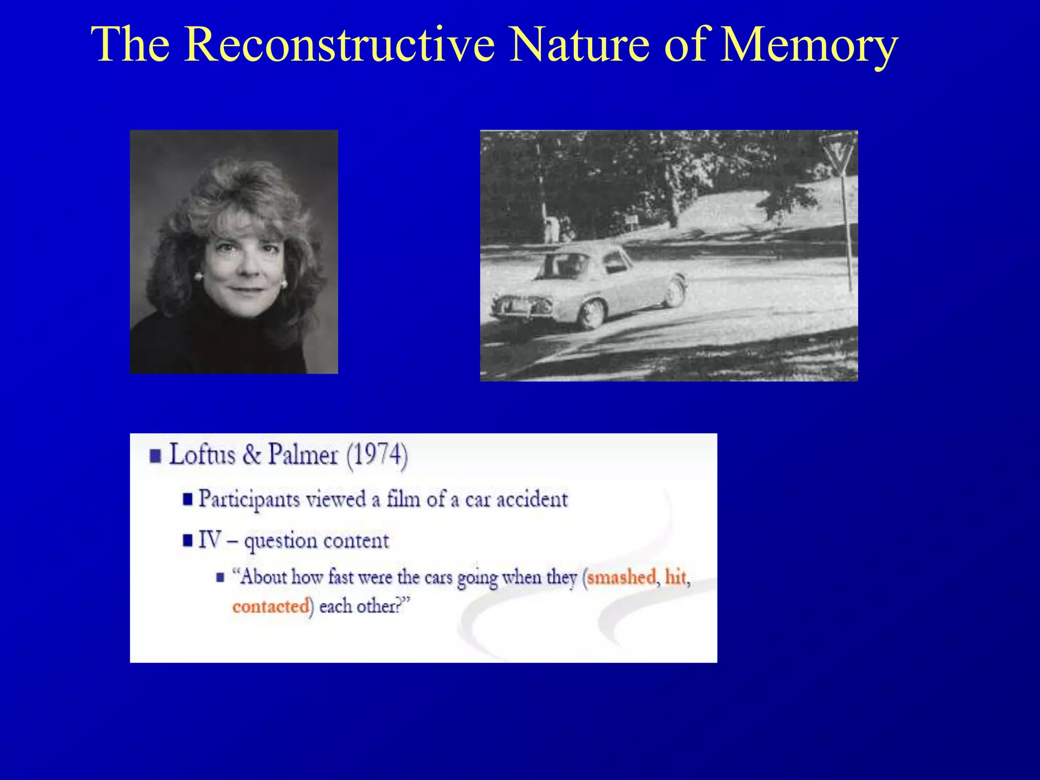 The Reconstructive Nature of Memory
 