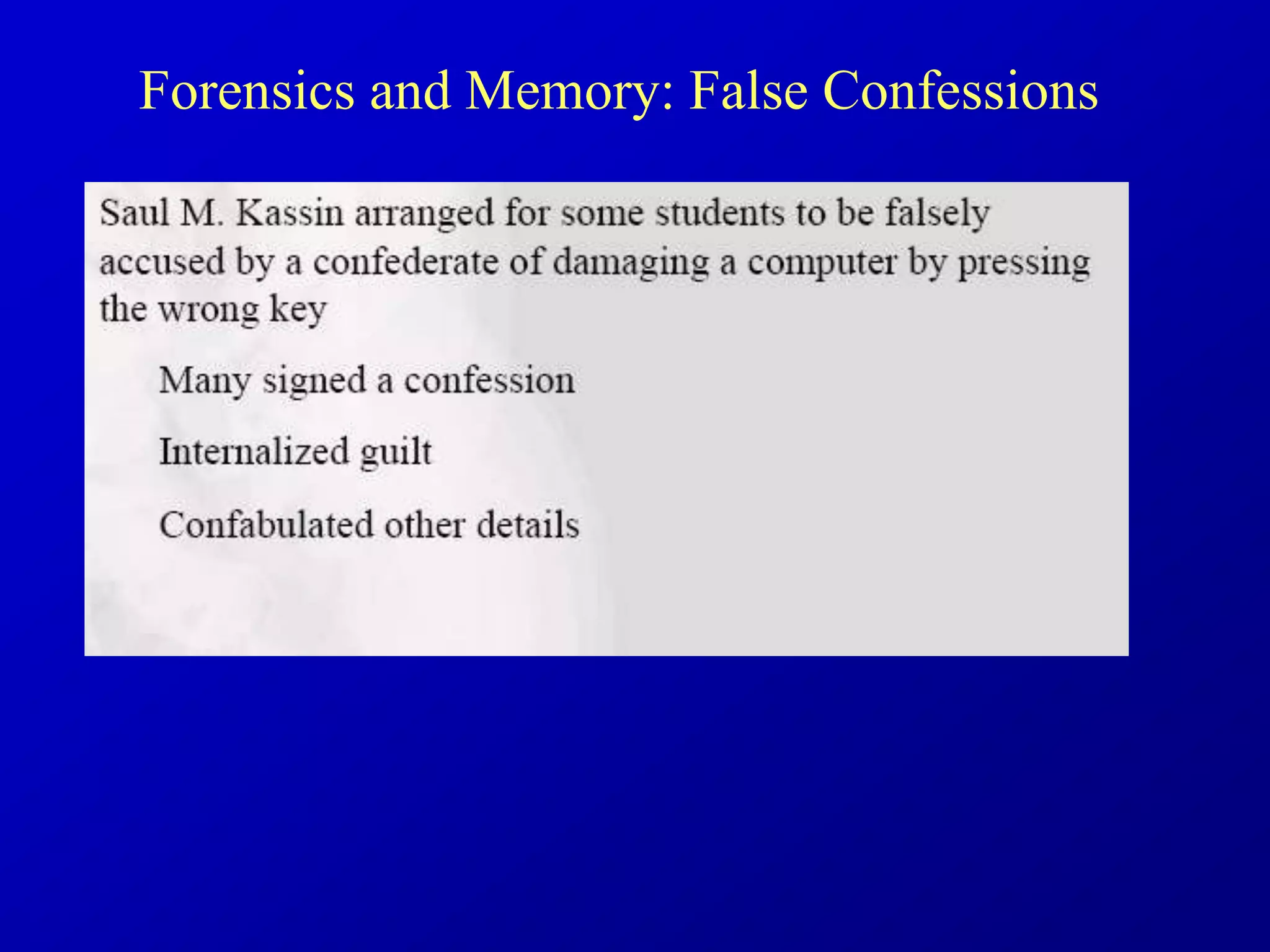 Forensics and Memory: False Confessions
 