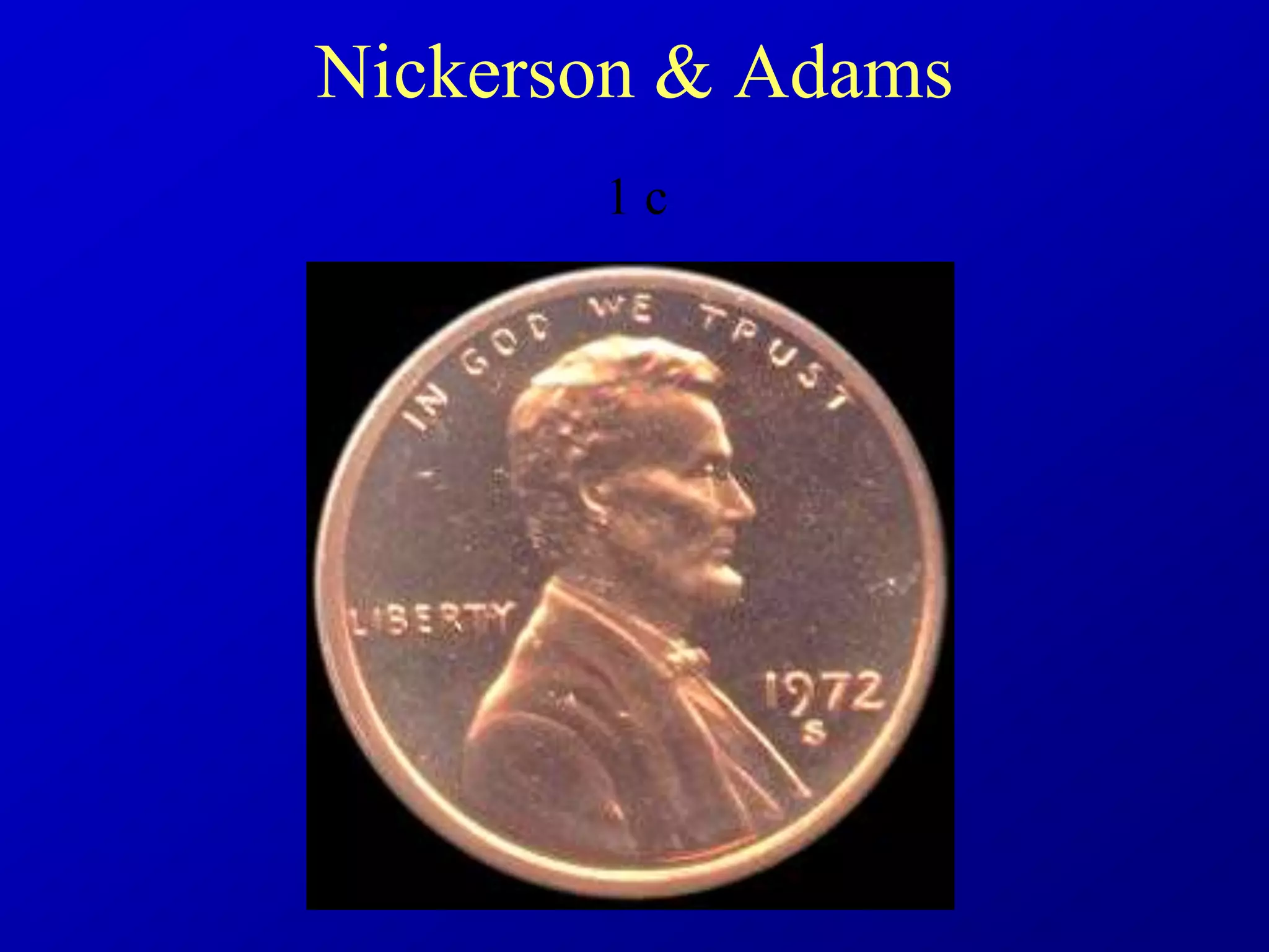 Nickerson & Adams
1 c
 