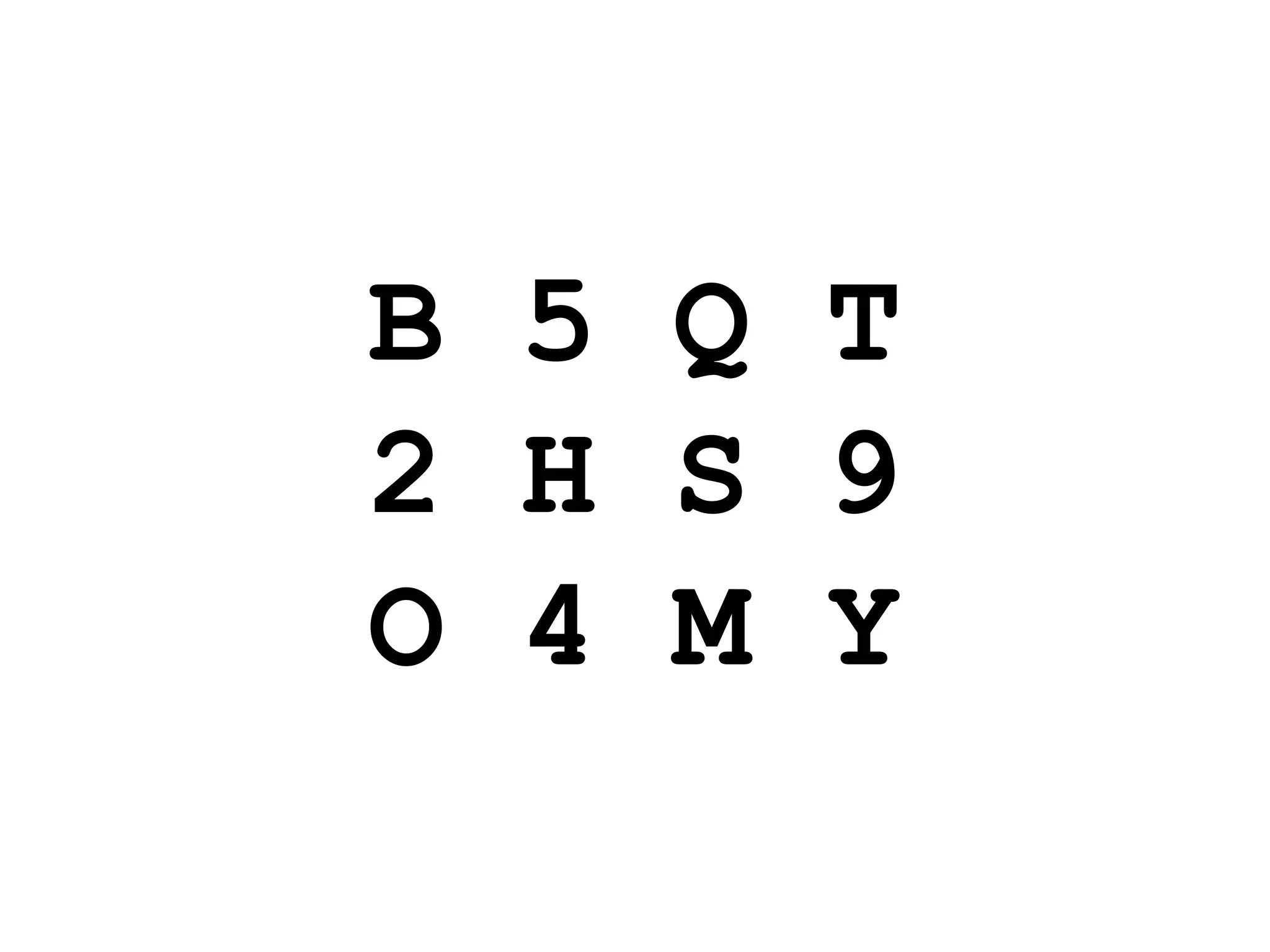 B 5 Q T
2 H S 9
O 4 M Y
 