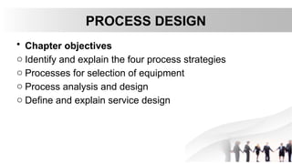 lecture 6-Process strategy.pptx and process design | PPTX