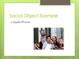 Social Object Social Networks: Social Capital, Social Ties, Social Objects | PPTX