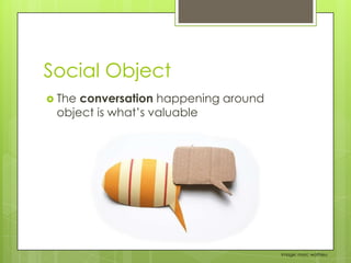 Social Object Social Networks: Social Capital, Social Ties, Social Objects | PPTX