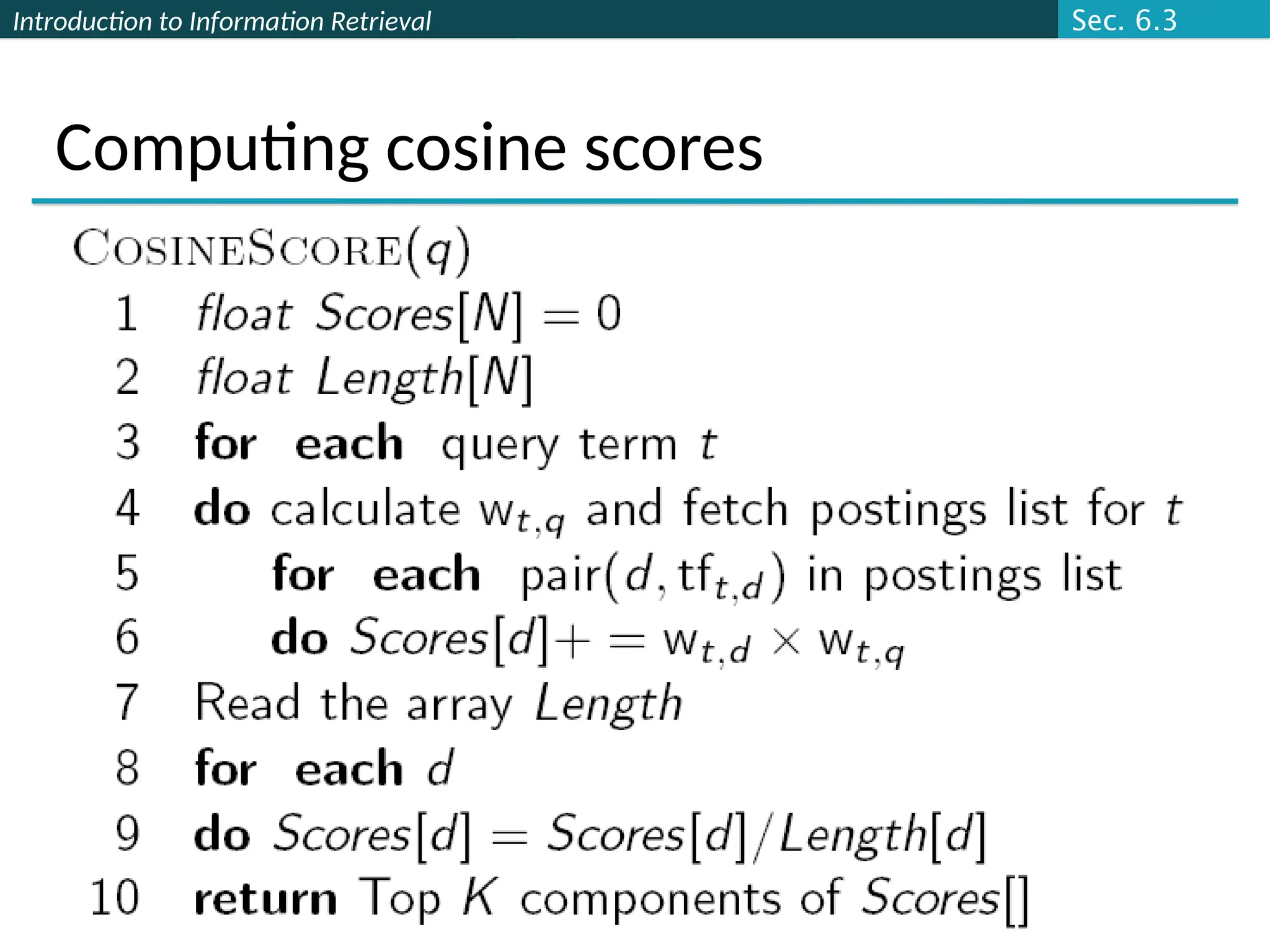 Introduction to Information Retrieval
Computing cosine scores
Sec. 6.3
 