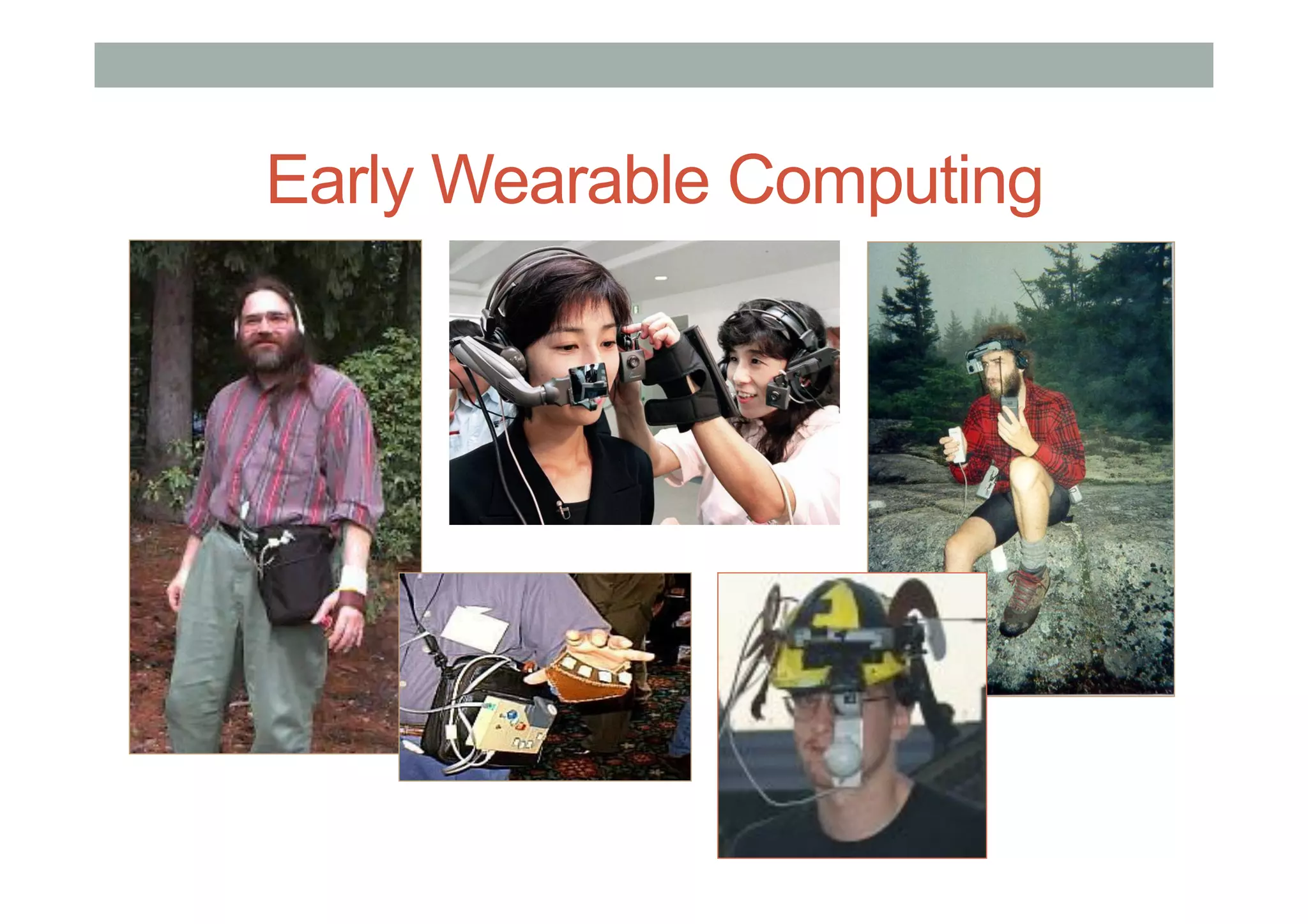 Early Wearable Computing
 