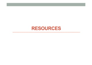 RESOURCES
 
