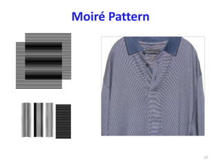 Moiré Pattern
22
 