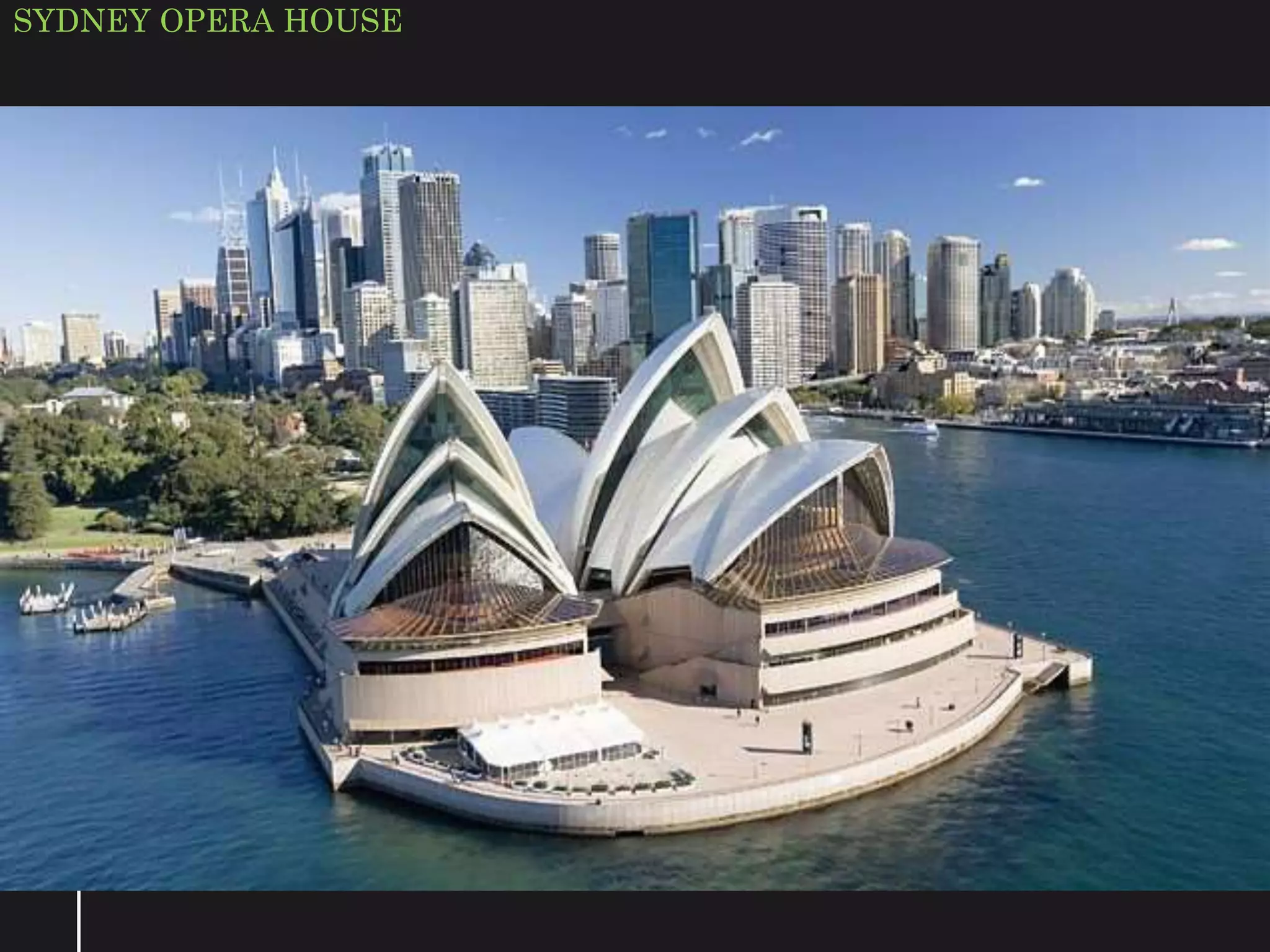 SYDNEY OPERA HOUSE
 