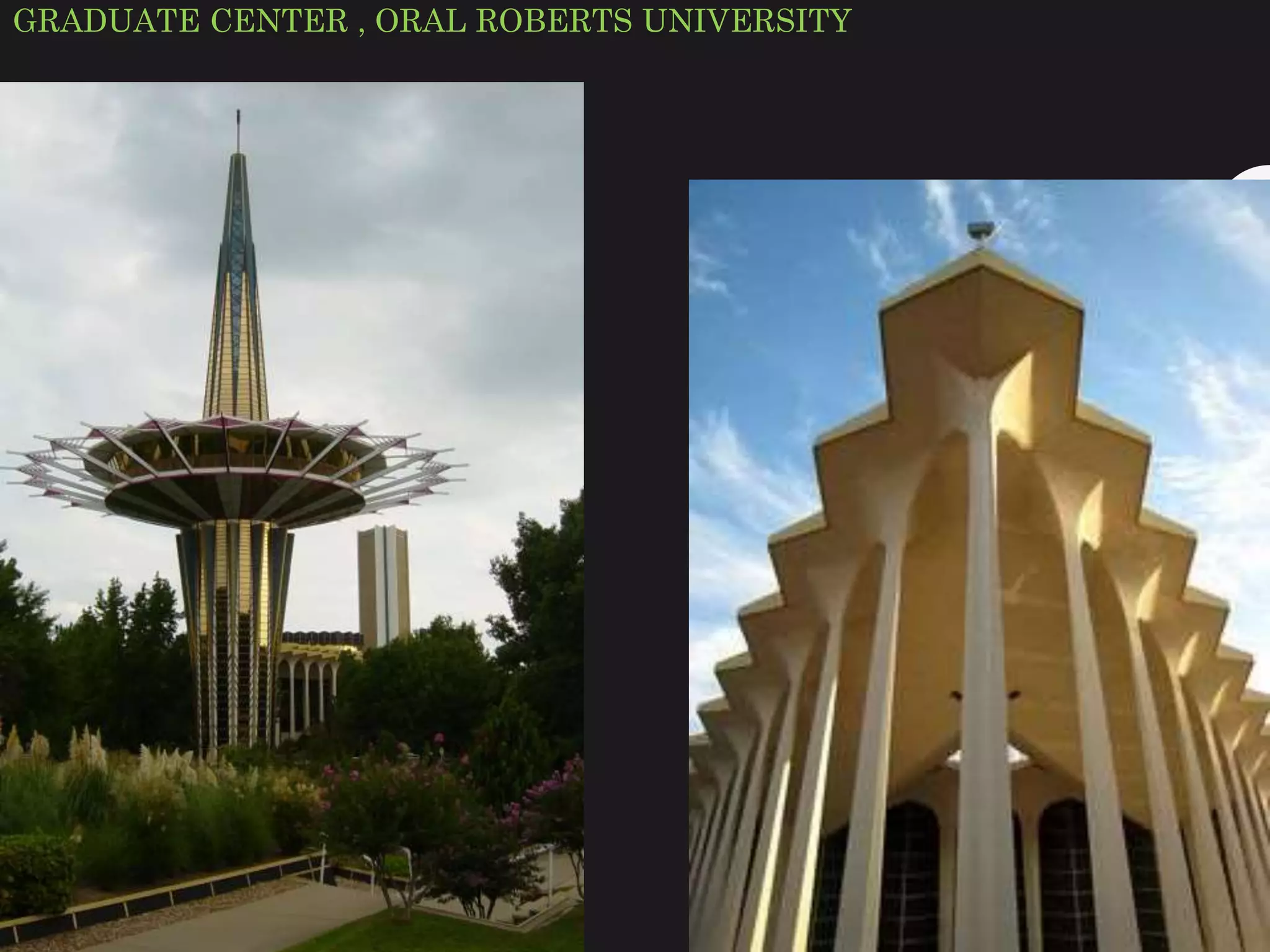 GRADUATE CENTER , ORAL ROBERTS UNIVERSITY
 