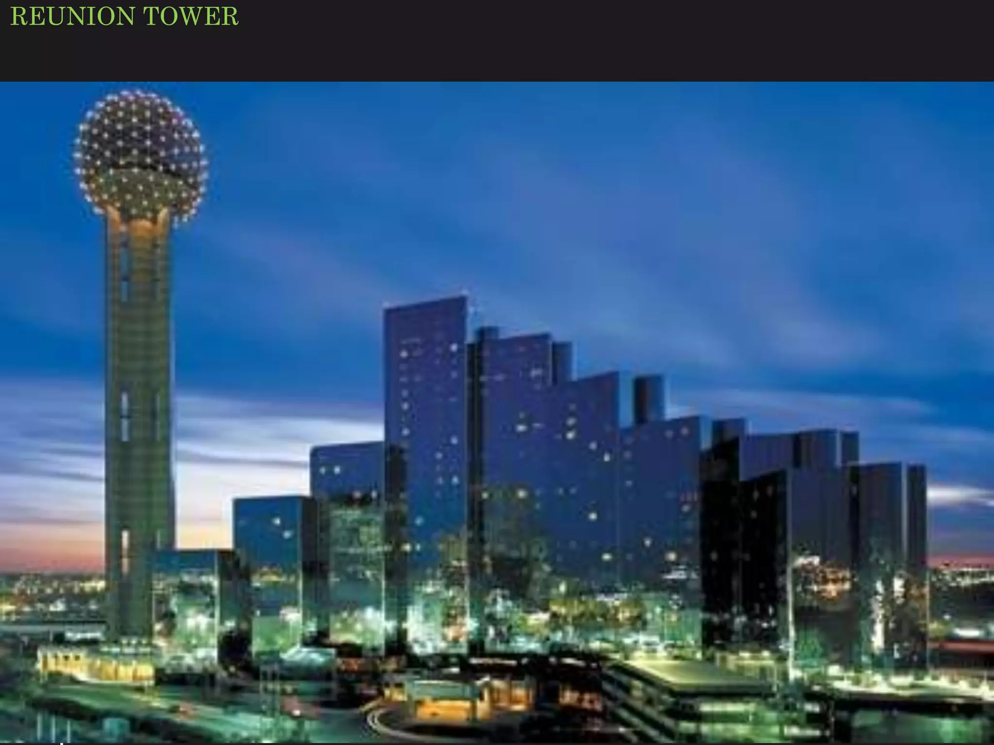 REUNION TOWER
 