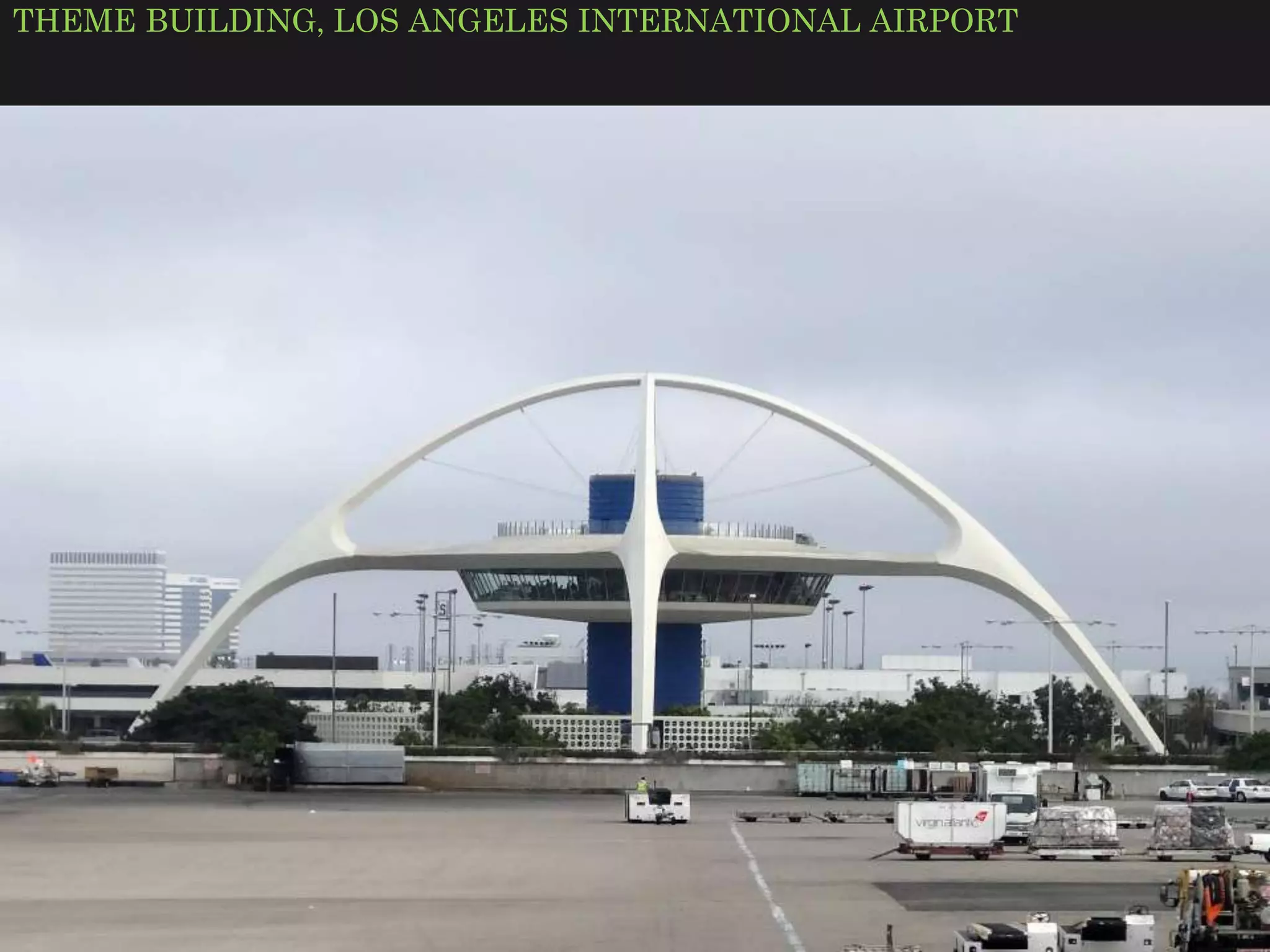 THEME BUILDING, LOS ANGELES INTERNATIONAL AIRPORT
 