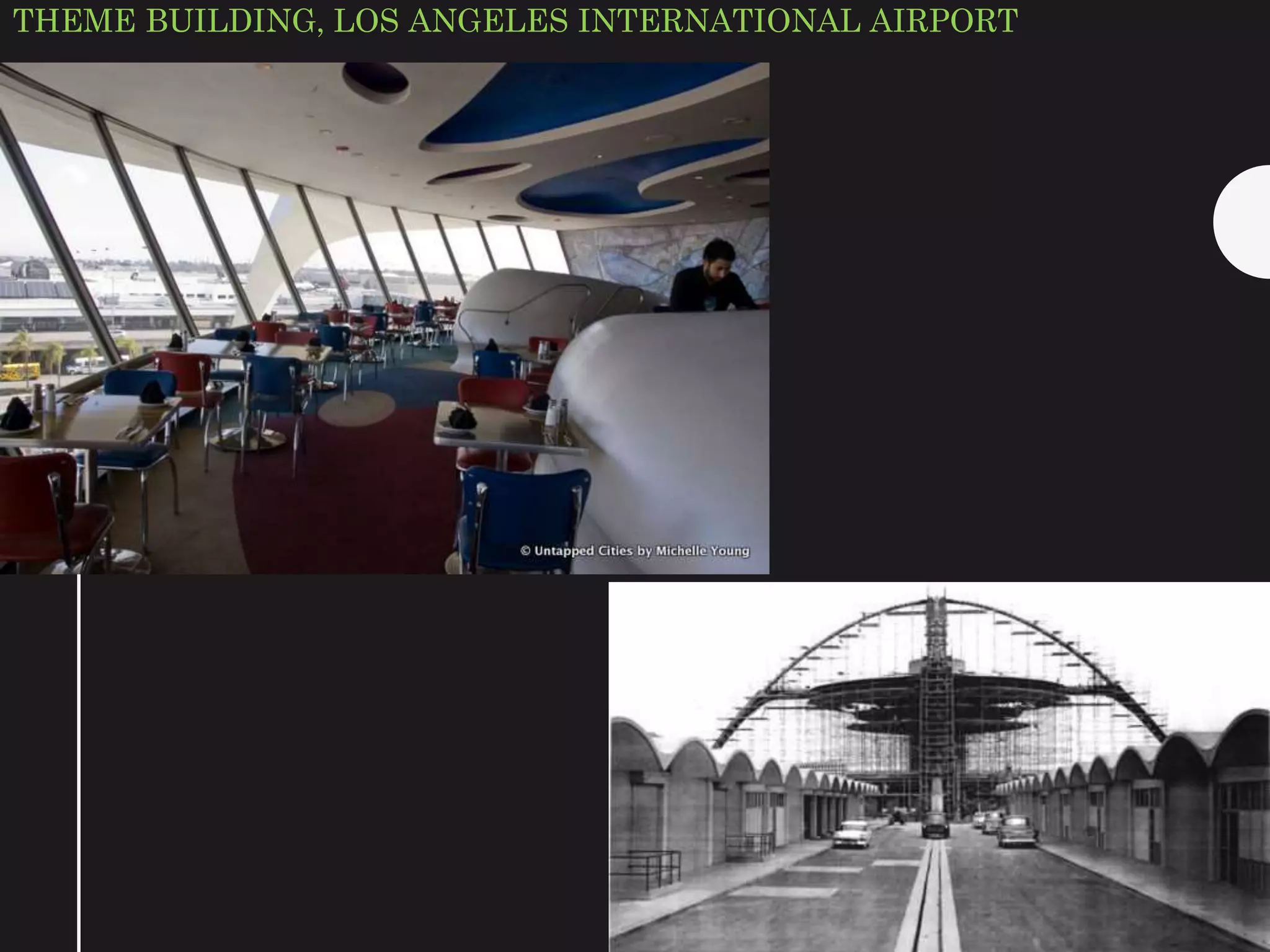 THEME BUILDING, LOS ANGELES INTERNATIONAL AIRPORT
 