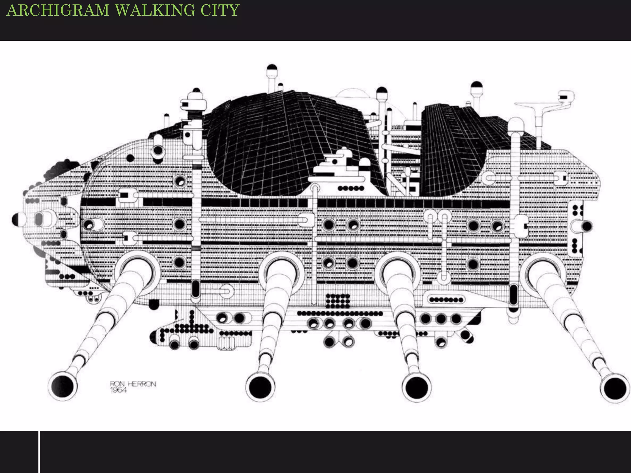 ARCHIGRAM WALKING CITY
 