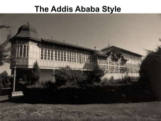 The Addis Ababa Style
 