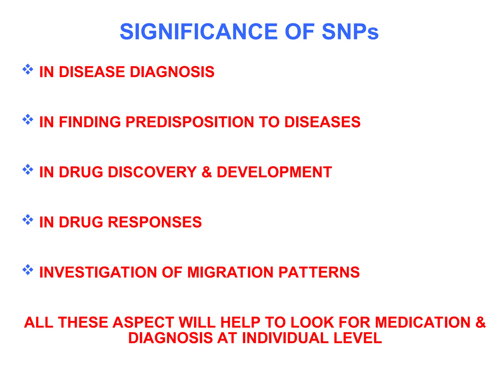 SIGNIFICANCE OF SNPs
 IN DISEASE DIAGNOSIS
 IN FINDING PREDISPOSITION TO DISEASES
 IN DRUG DISCOVERY & DEVELOPMENT
 IN DRUG RESPONSES
 INVESTIGATION OF MIGRATION PATTERNS
ALL THESE ASPECT WILL HELP TO LOOK FOR MEDICATION &
DIAGNOSIS AT INDIVIDUAL LEVEL
Feb. 25. 2003 SI Hung
 