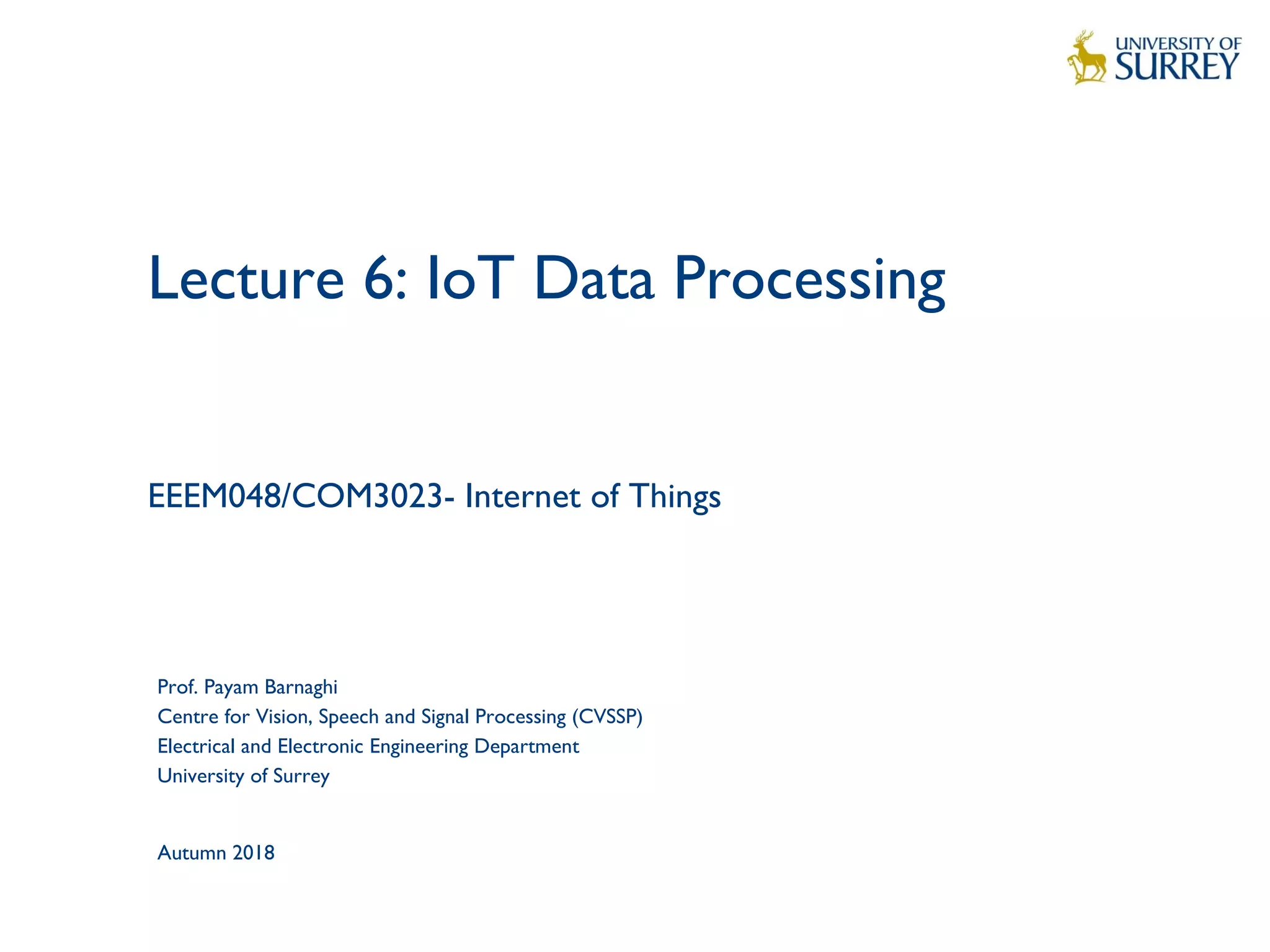 Lecture 6: IoT Data Processing | PPT | Internet of Things | Internet