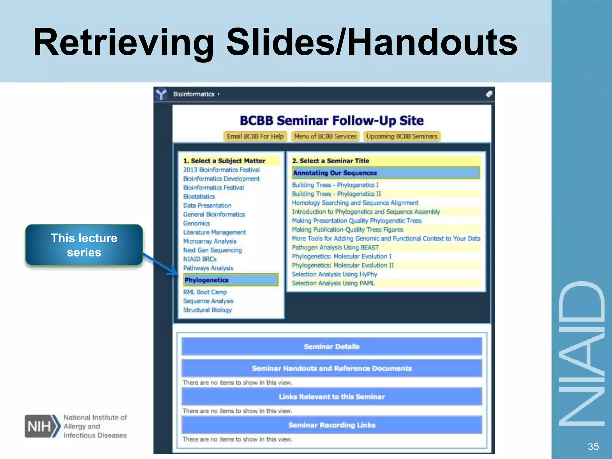 35
Retrieving Slides/Handouts
This lecture
series
 