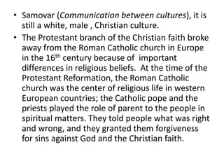 • The Protestants , insisted that all individuals
  must stand alone before God. If people
  sinned, they should seek thei...