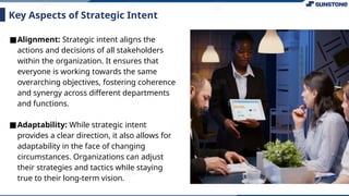 Overarching Intent Strategic Intent and Vision: Guiding Long-Term Business Success | PPTX