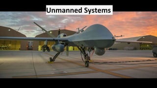 Unmanned Systems
 