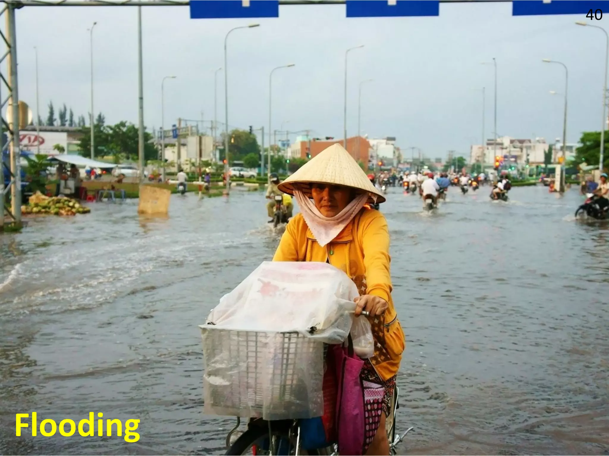 40
Flooding
 