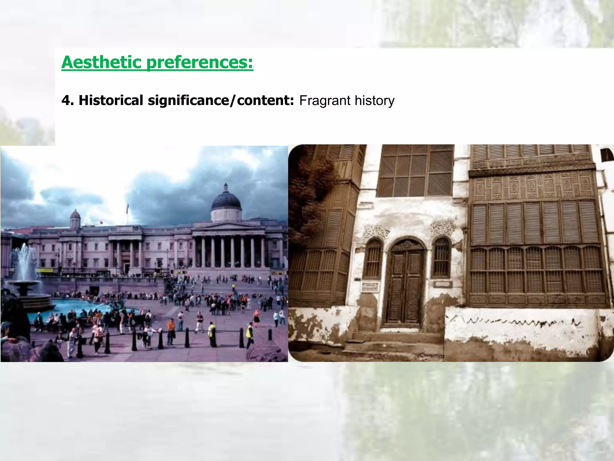 Aesthetic preferences:
4. Historical significance/content: Fragrant history