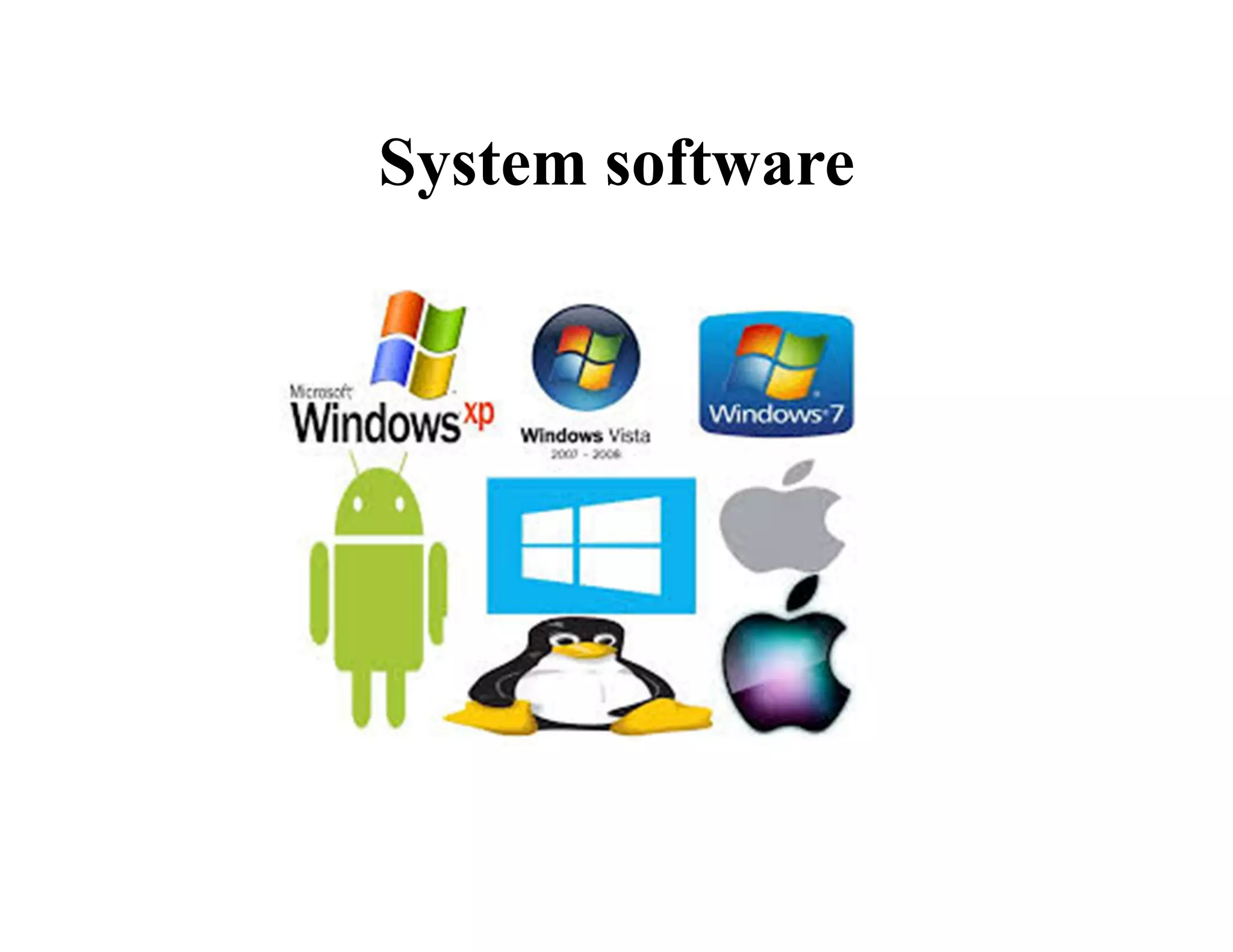 System software
 