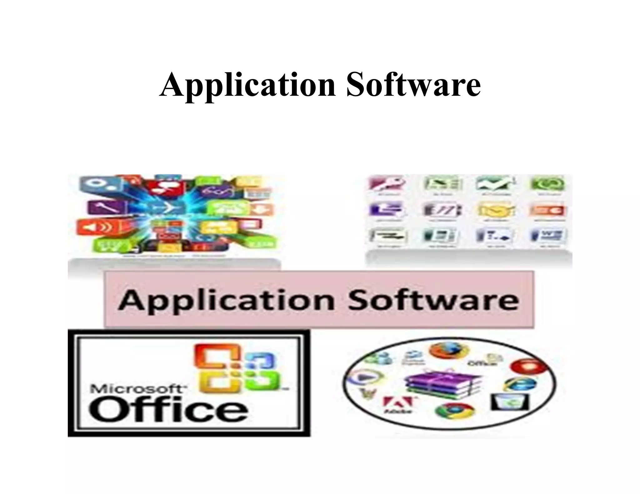 Application Software
 
