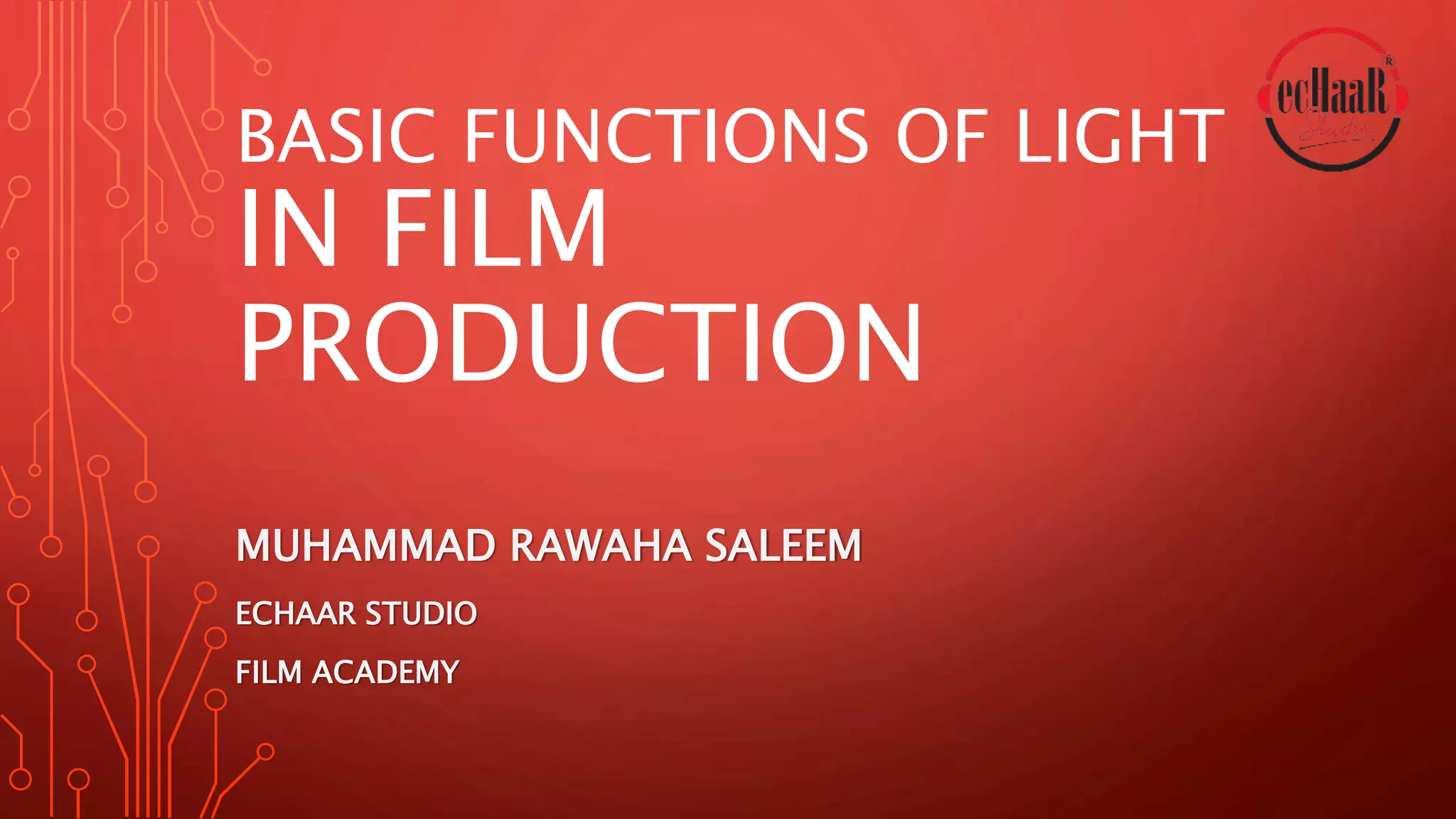 Basic functions of light in film production film academy ppt
