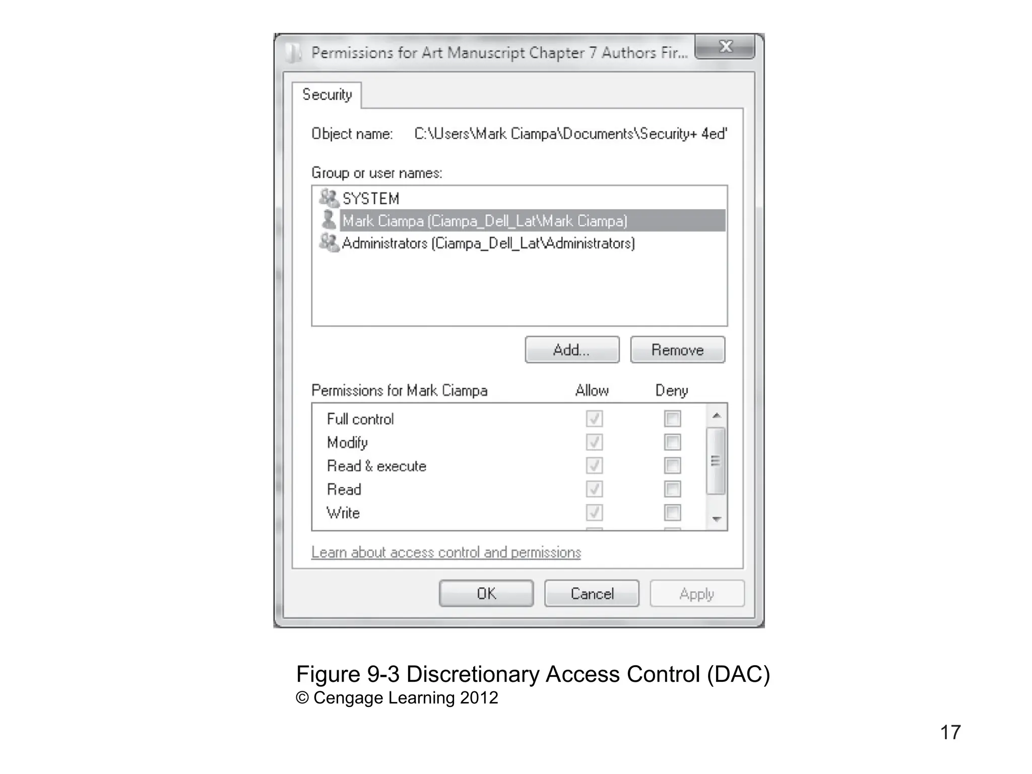 17
Figure 9-3 Discretionary Access Control (DAC)
© Cengage Learning 2012
 