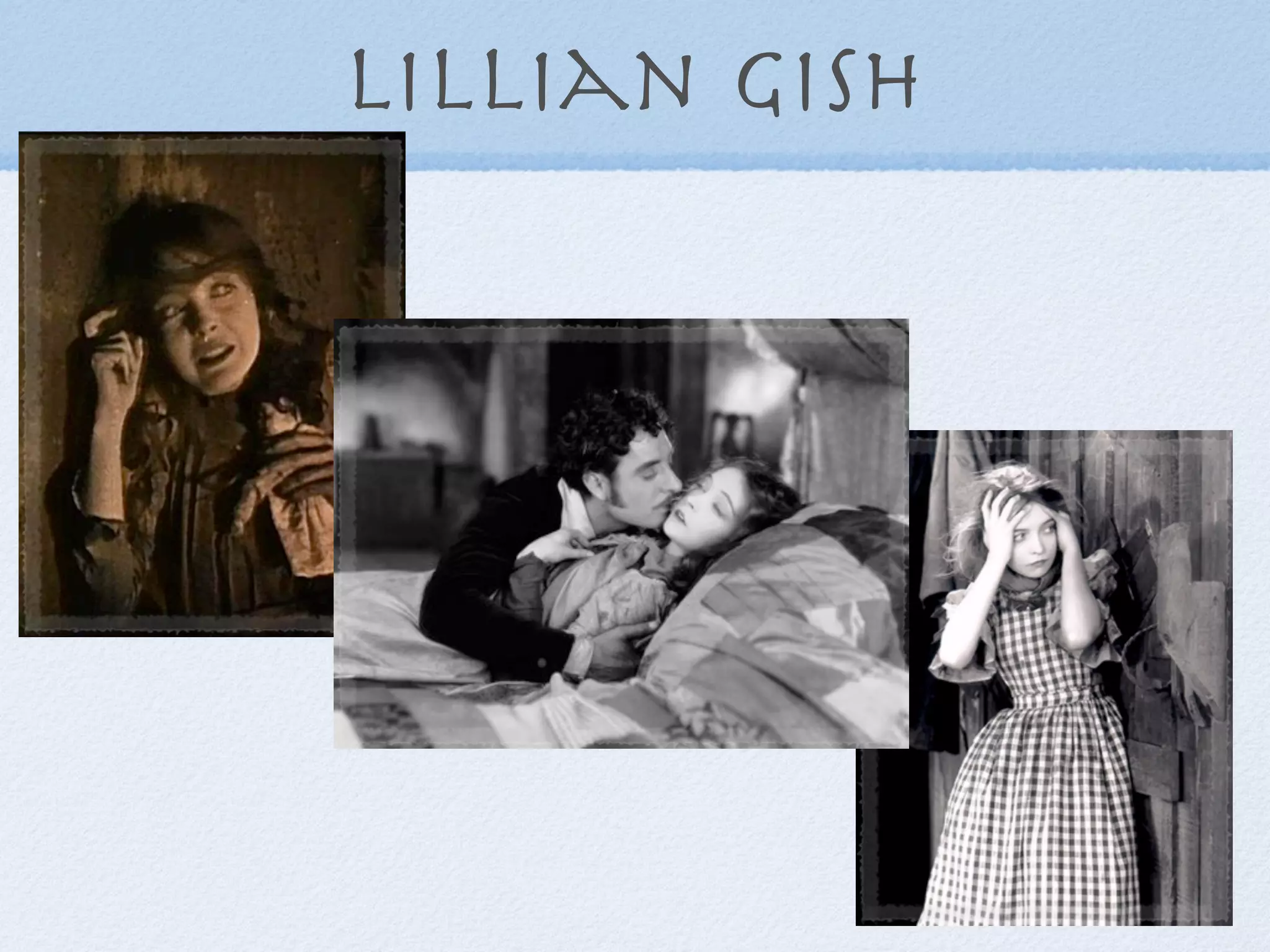 lillian gish
 