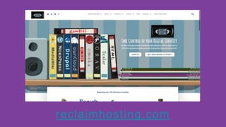 reclaimhosting.com
 