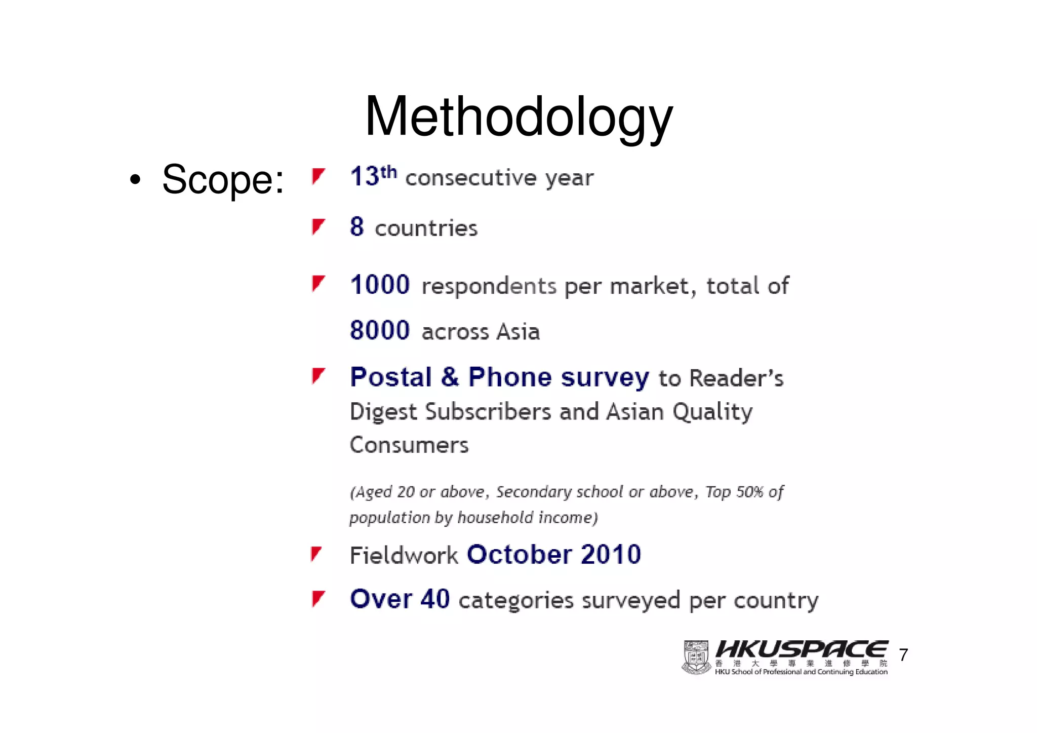 Methodology
• Scope:




                         7
 