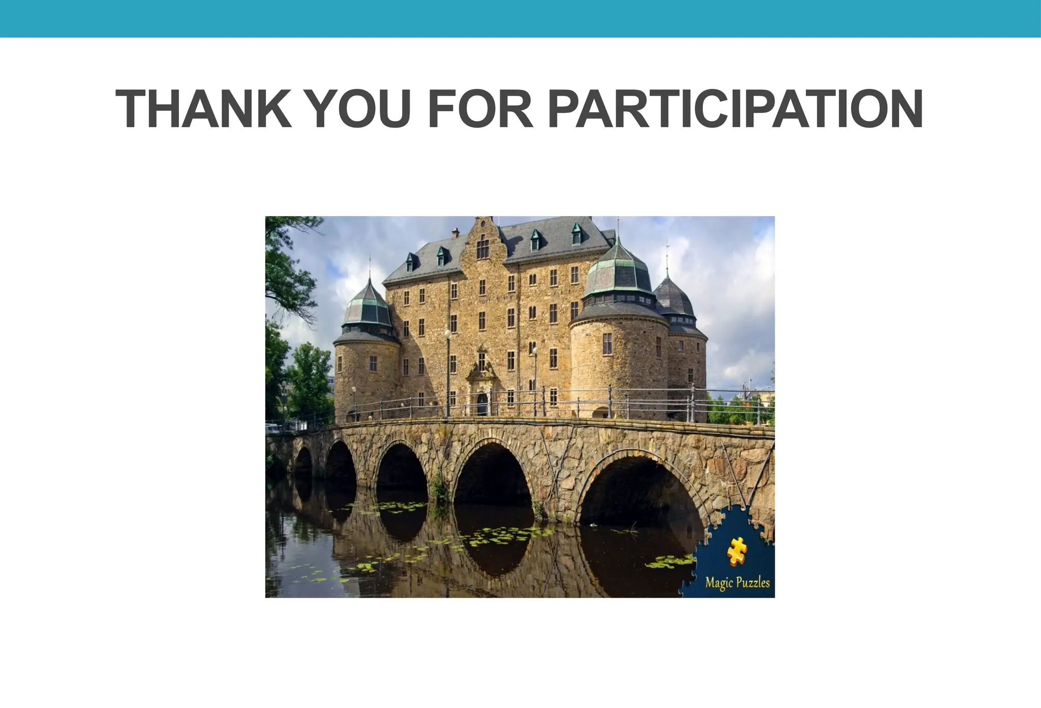 THANK YOU FOR PARTICIPATION
 