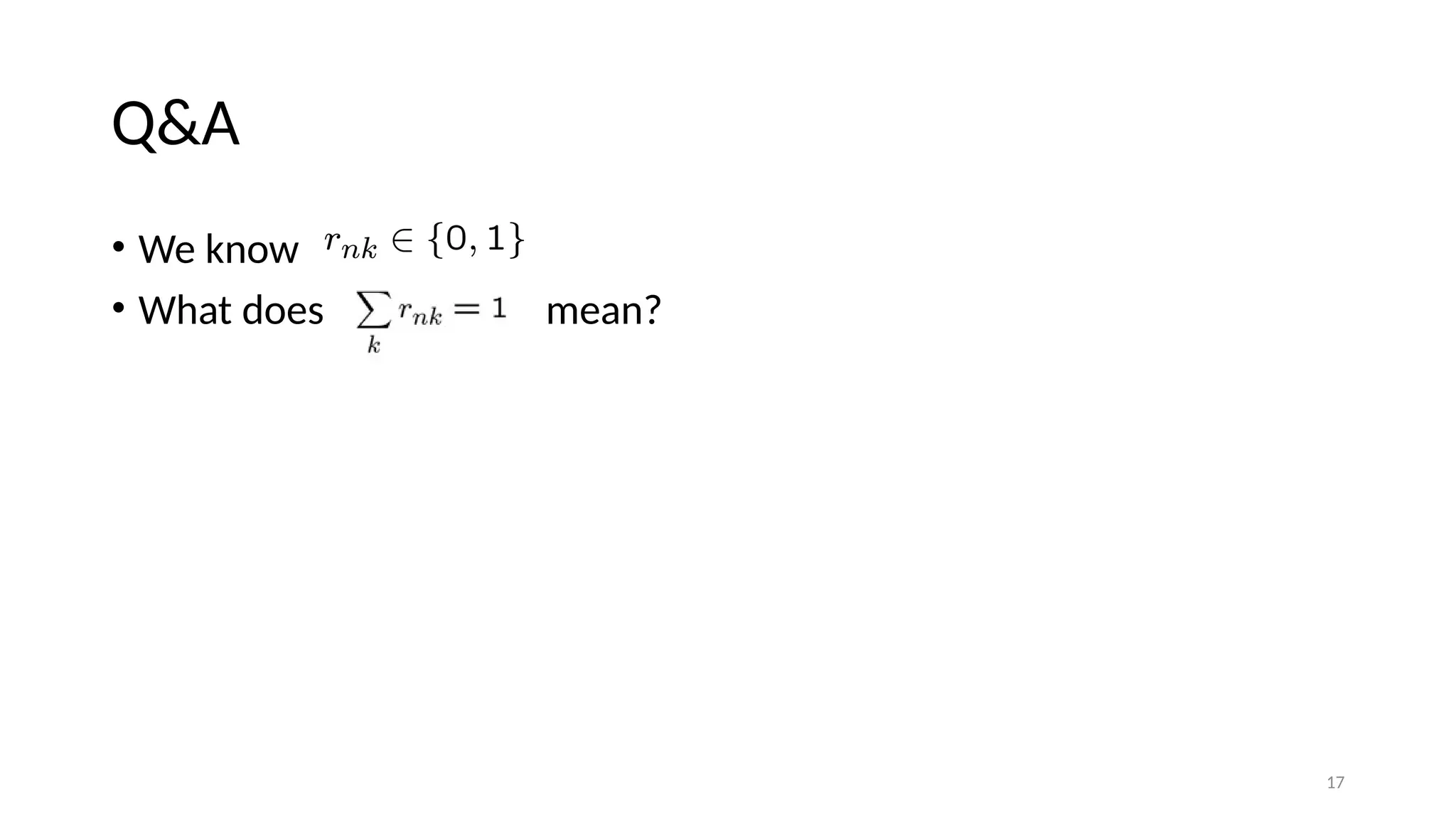 17 Q&A • We know • What does mean? 