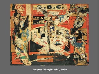 Jacques Villegle,  ABC , 1959 